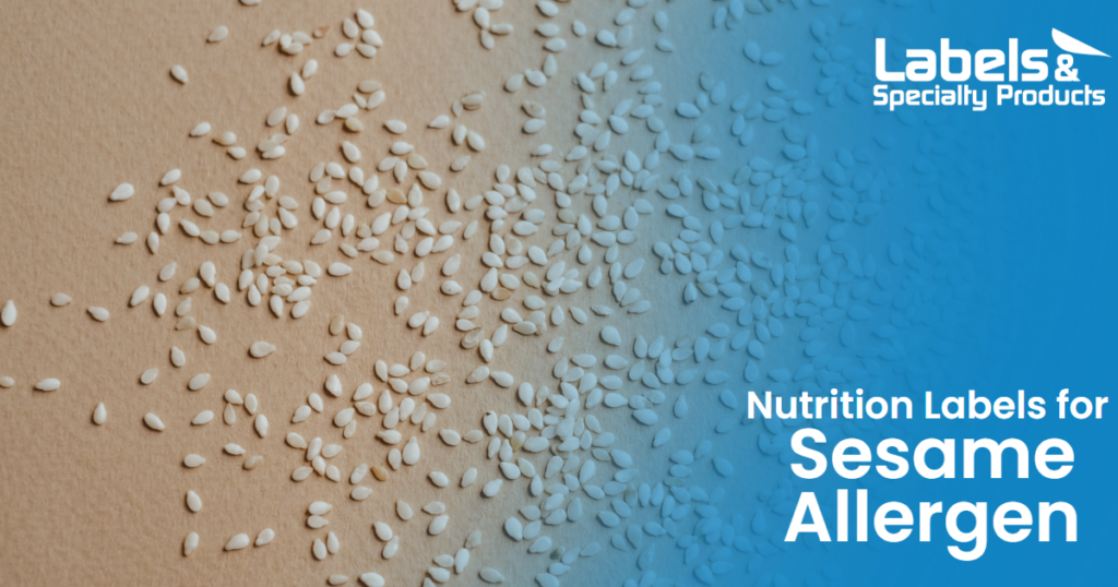 Sesame Allergen Demands Updated Nutrition Labels Labels & Specialty